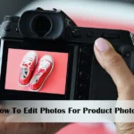 How-To-Edit-Photos-For-Product-Photography-feature